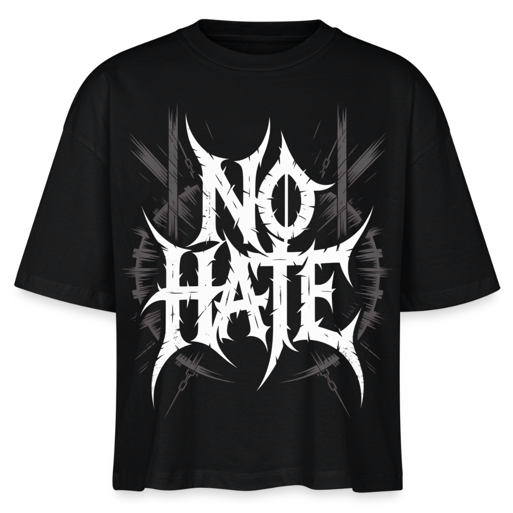 NO HATE Frauen Boxy Bio T-Shirt - Schwarz