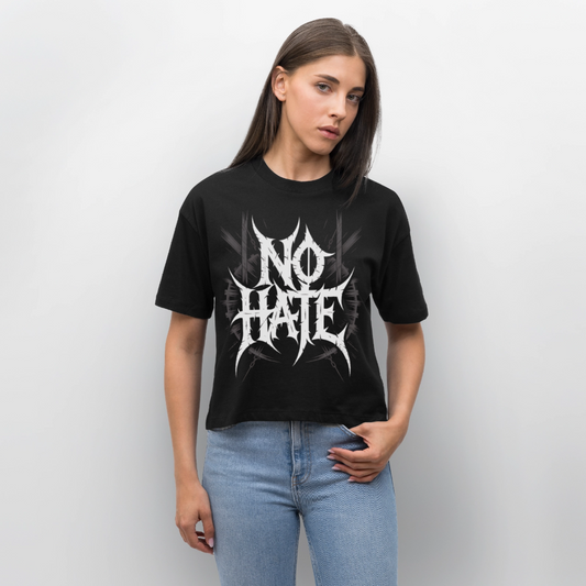 NO HATE Frauen Boxy Bio T-Shirt - Schwarz