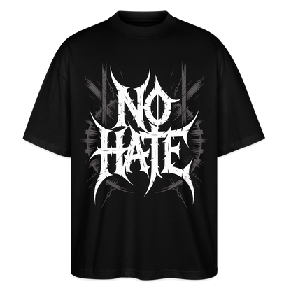 NO HATE Oversized Unisex Bio T-Shirt - Schwarz