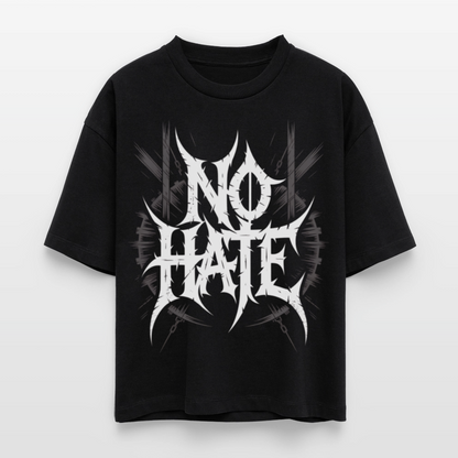 NO HATE Frauen Boxy Bio T-Shirt - Schwarz